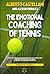 The Emotional Coaching of Tennis by Alberto Castellani