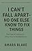 I Can’t Fall Apart — No One...