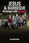 Jesus & Barbeque: Barbeque with Purpose