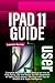 IPAD 11 USER GUIDE: Complet...