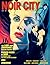 NOIR CITY Magazine 41 by Eddie Muller