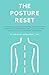 The Posture Reset: A Starte...
