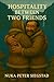 Hospitality Between Two Fri...