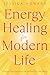 Energy Healing for Modern L...