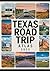 Texas Road Trip Atlas 2025:...