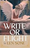 Write or Flight: The Writer's Guide to Ending Procrastination, Building a Consistent Writing Practice, and Finally Completing Your Book