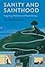 Sanity and Sainthood: Integ...
