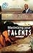 Maximizing Your Talents