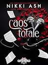 Caos Totale (Love & Lyrics Vol. 3) by Nikki Ash