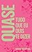 Quase tudo que eu quis te dizer by Sarah Westphal