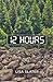 12 HOURS