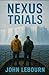 Nexus Trials by John Lebourn
