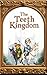 The Teeth Kingdom by Tanya Phillips