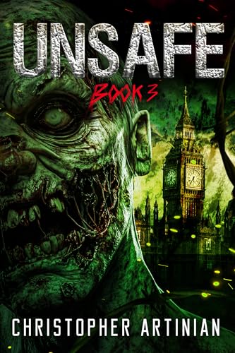 Unsafe: Book 3 of the Post-Apocalyptic Zombie Horror series (Kindle Edition)