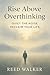 Rise Above Overthinking: Qu...
