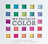 My Favorite Color by Aaron Becker