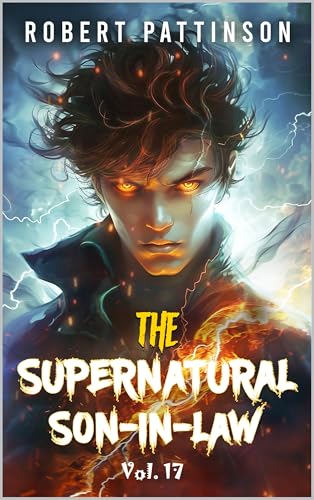 The supernatural Son-in-law: Vol.17 (Mythical Billionaire)