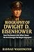 Biography of Dwight D. Eise...