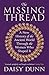 The Missing Thread: A New History of the Ancient World Through the Women Who Shaped It