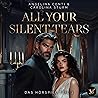 All your silent tears - Du wirst mich lieben by Angelina Conti