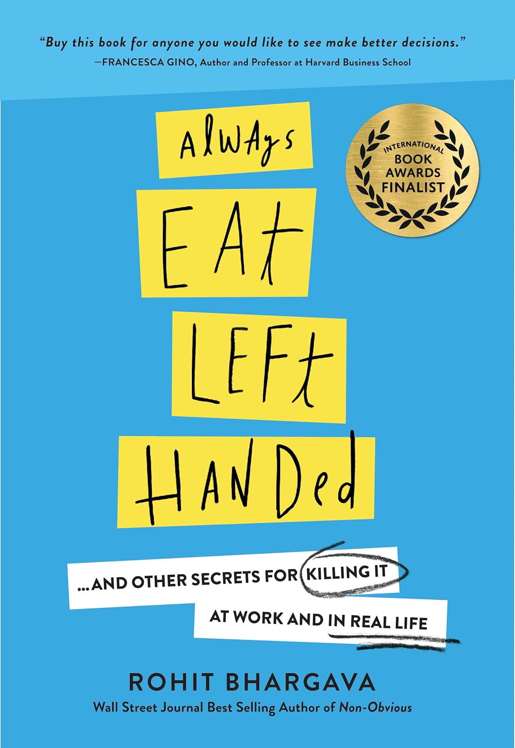Always Eat Left Handed: 15 Surprisingly Simple Secrets Of Success