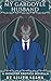 My Gargoyle Husband: A Monster Erotica Novella