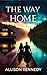 The Way Home: Not All Love ...