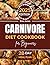 Carnivore Diet Cookbook For Beginners by Erica James