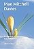 Mae Mitchell Davies: A coll...