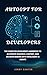 AutoGPT for Developers: The Complete Developer’s Handbook to Automate Research, Content, and Decision-Making with Intelligent AI Agents (LLM-Driven Autonomous Agents)