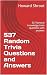 537 Random Trivia Questions...