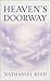 Heavens Doorway by Nathaniel Reed
