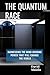 The Quantum Race: Harnessin...