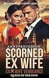 Scorned Ex Wife: ...