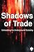 Shadows of Trade by Mario Florez