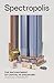 Spectropolis: The Enchantme...