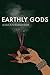 Earthly Gods by Jessica Nirvana Ram