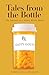 Tales from the Bottle by Donna Hill Walker