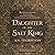 Daughter of the Salt King: ...