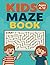 Kids Maze Book Ages 4-12: E...