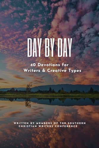 Day by Day: 40 Devotions for Writers & Creative Types (Paperback)