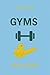 Gyms :