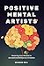 Positive Mental Artists: Ma...