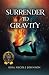 Surrender To Gravity
