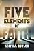 Five Elements of Faith by Keith A Butler