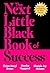 The Next Little Black Book of Success: New Laws of Leadership for Black Women