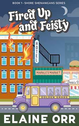 Fired Up and Feisty (Shore Shenanigans Series #1)