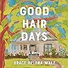 Good Hair Days: A...
