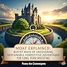 Moat Explained: Buffet Ways of Uncovering Sustainable Competitive Advantages for Long-Term Investing (The Buffett Blueprint)
