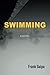 Swimming: A Novel